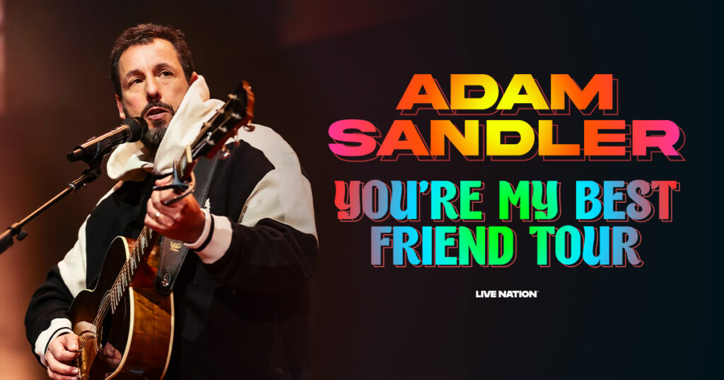 Adam Sandler brings you're my best friend tour to Madison Square Garden in New York in September